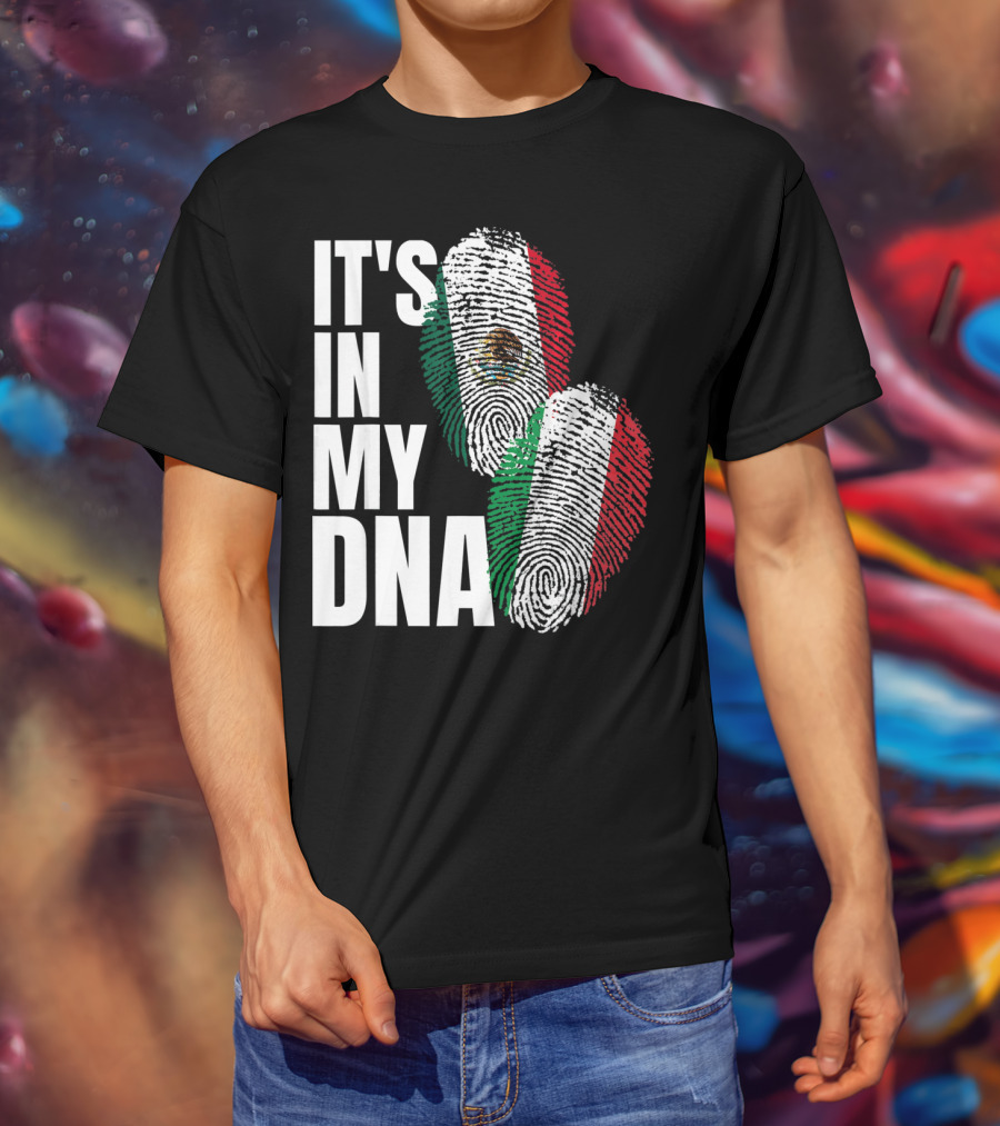It's In My DNA Mexican Italian Heritage Nationality T-Shirt