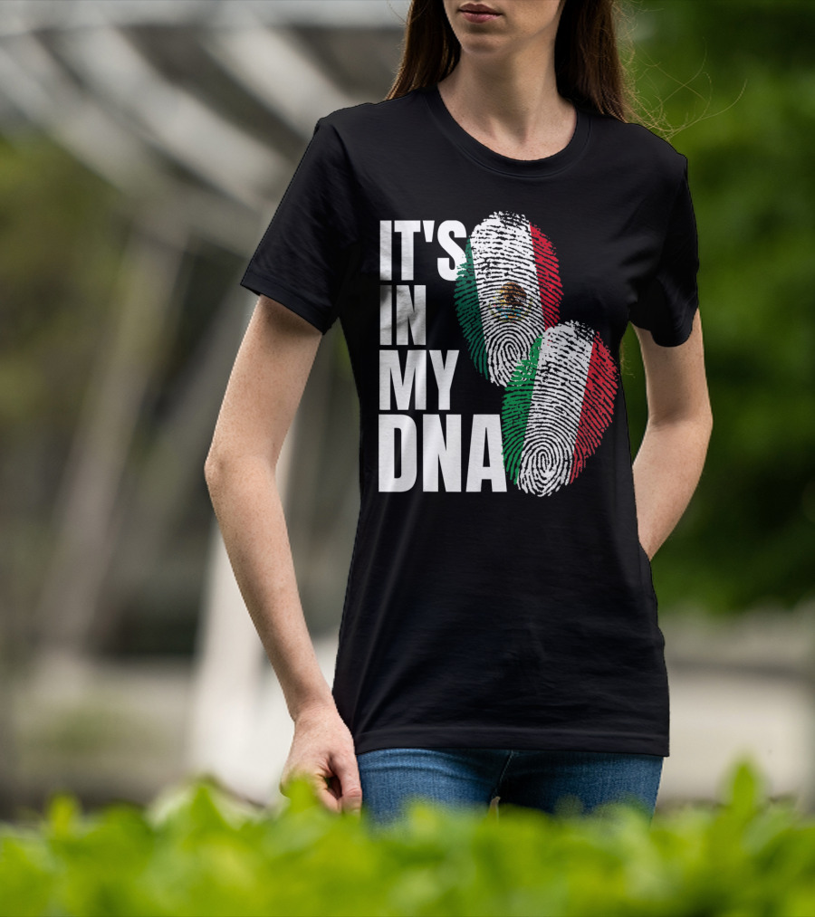 It's In My DNA Mexican Italian Heritage Nationality T-Shirt