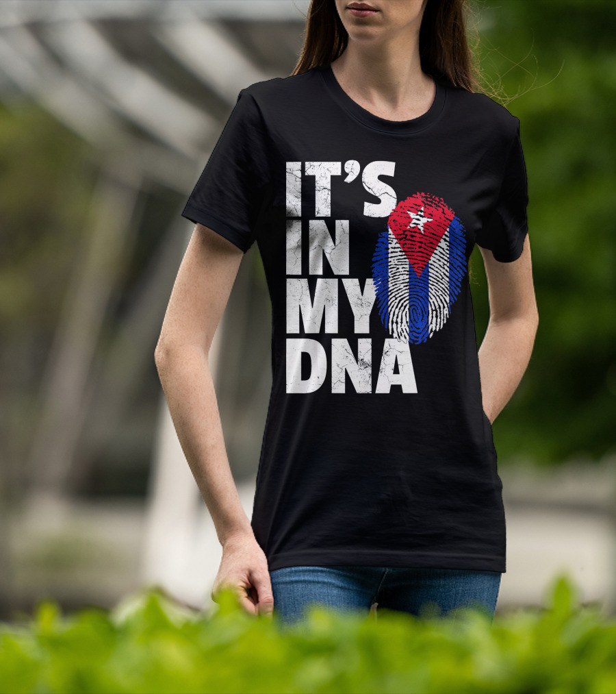 IT'S IN MY DNA Cuba Flag Cuban Pride Fingerprint T-Shirt
