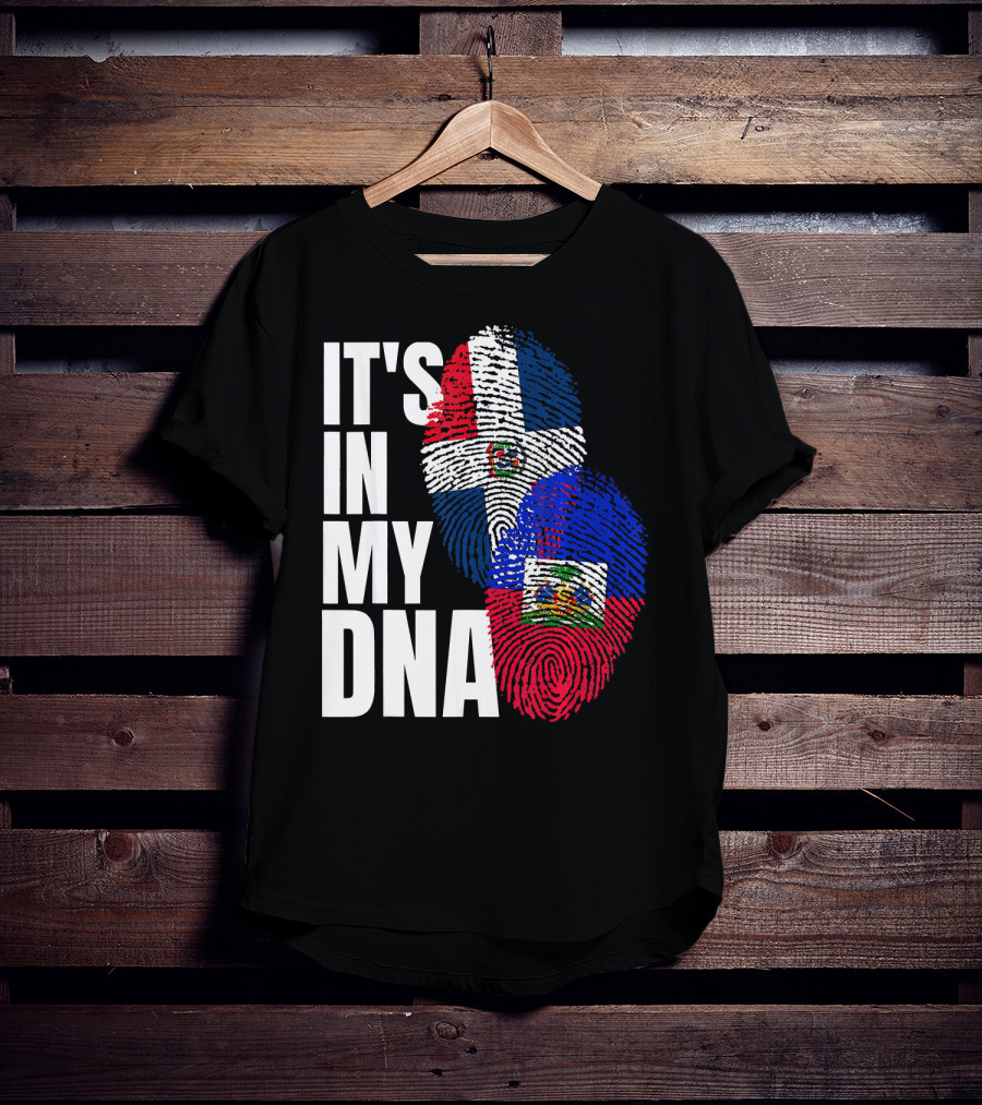 IT'S IN MY DNA Haitian And Dominican Flag Heritage Mix T-Shirt