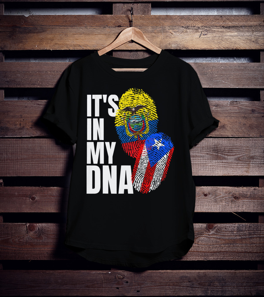 IT'S IN MY DNA Ecuadorian And Puerto Rican Flag Mix T-Shirt