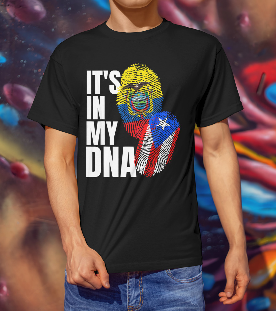 IT'S IN MY DNA Ecuadorian And Puerto Rican Flag Mix T-Shirt