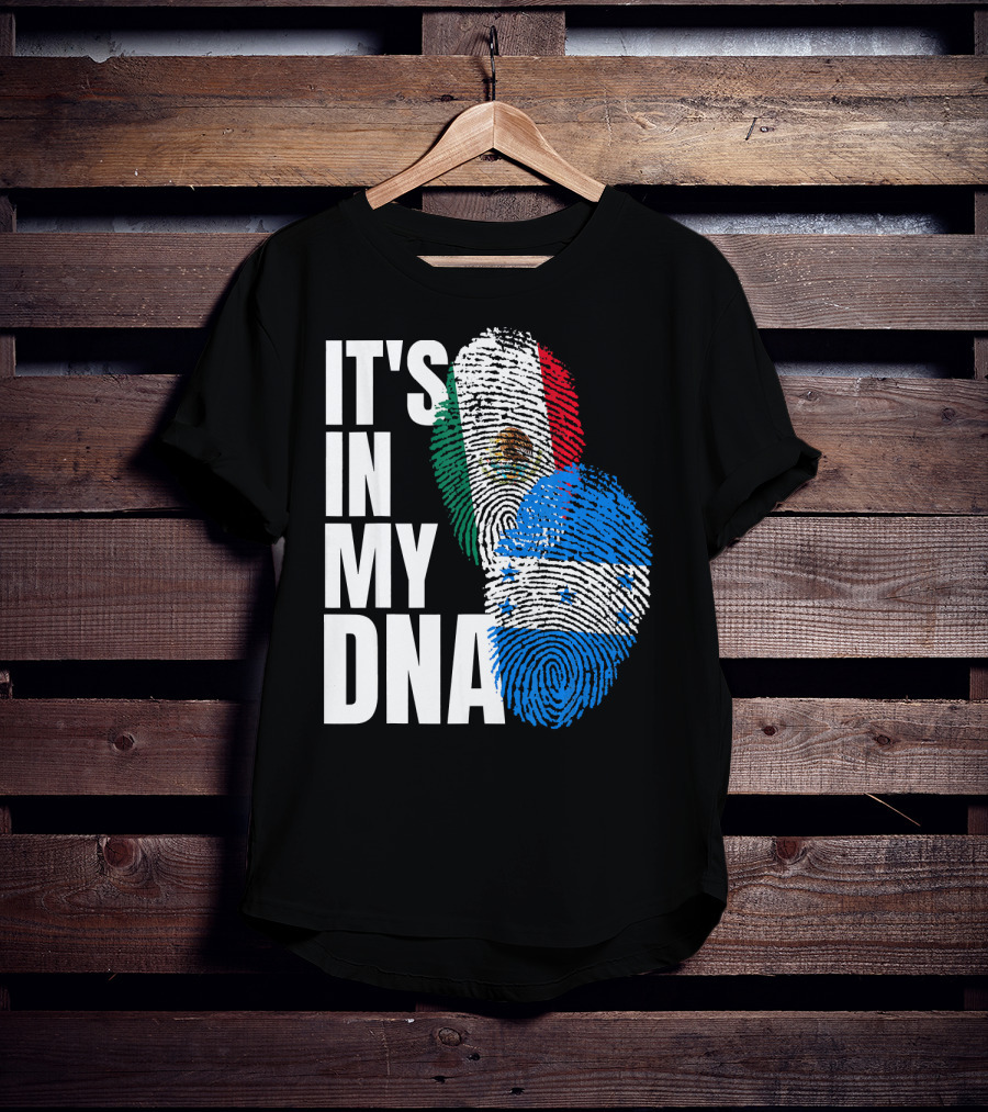 Mexican And Honduran Flag Fingerprints It's In My DNA Heritage T-Shirt