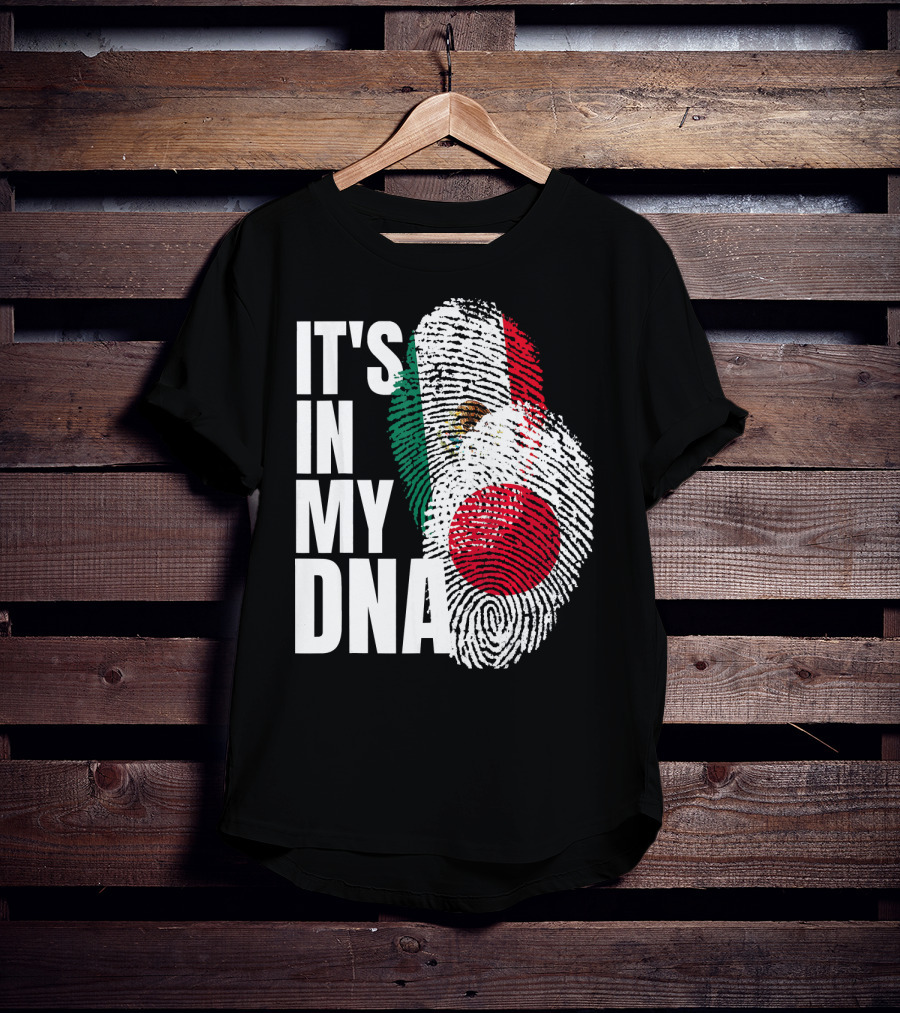 IT'S IN MY DNA Japanese Mexican Mix Heritage T-Shirt