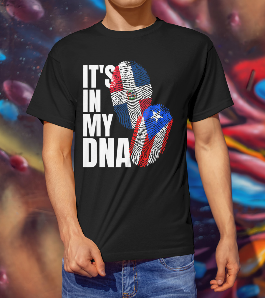 IT'S IN MY DNA Dominican And Puerto Rican Flags Heritage T-Shirt