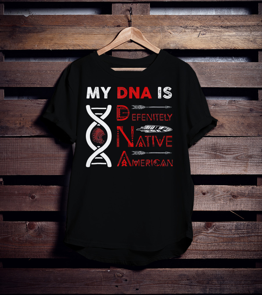 My DNA Is Definitely Native American DNA Helix With Arrow And Feather Motif T-Shirt