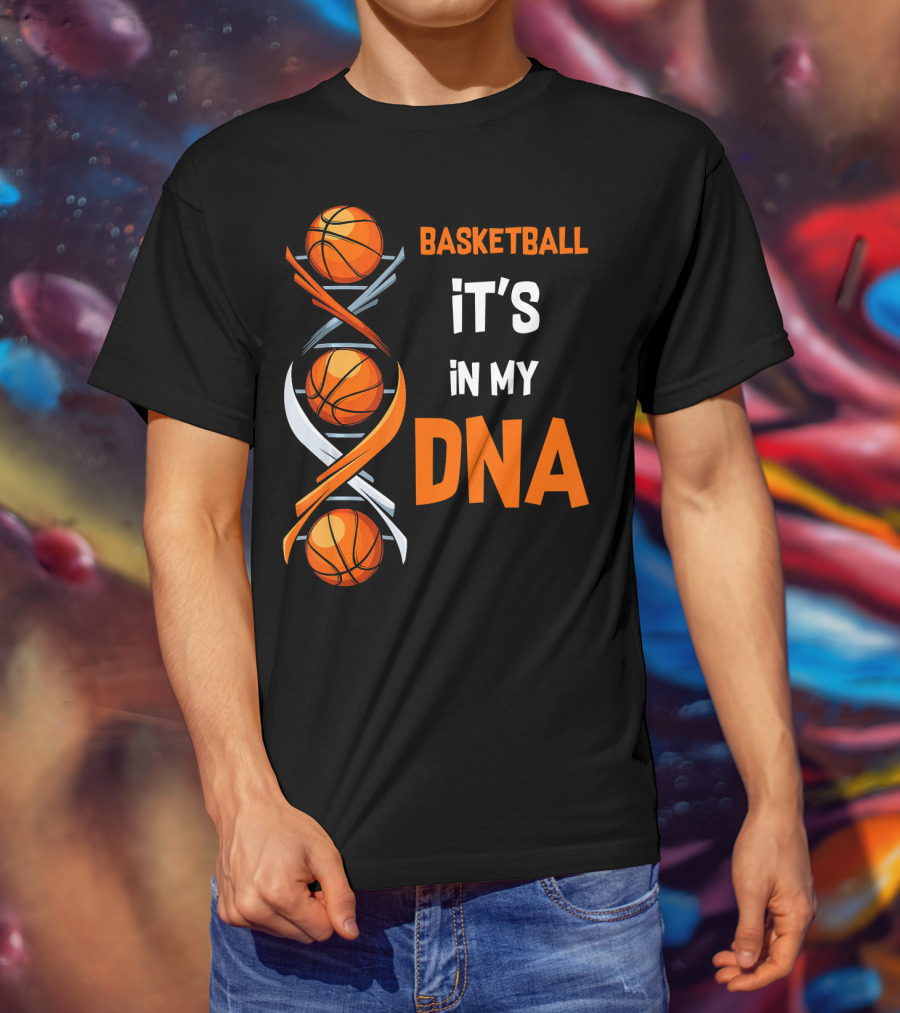 Basketball It's In My DNA Basketball DNA Humor T-Shirt