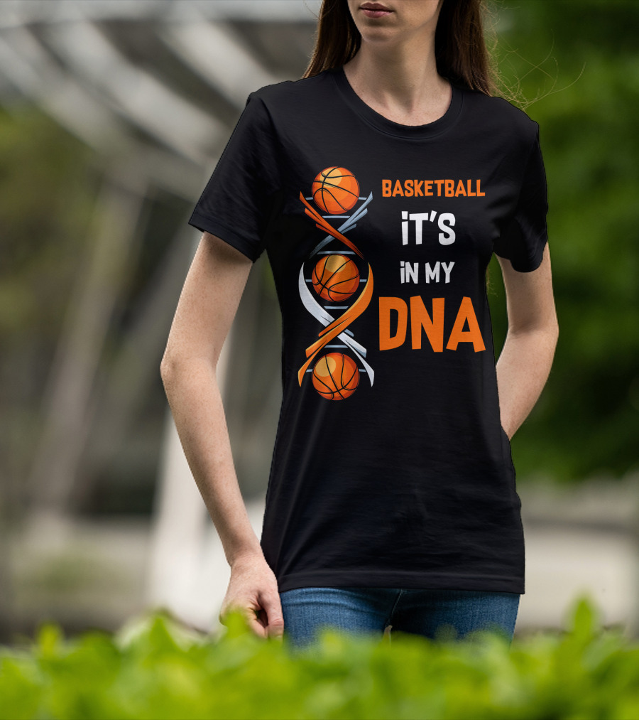 Basketball It's In My DNA Basketball DNA Humor T-Shirt