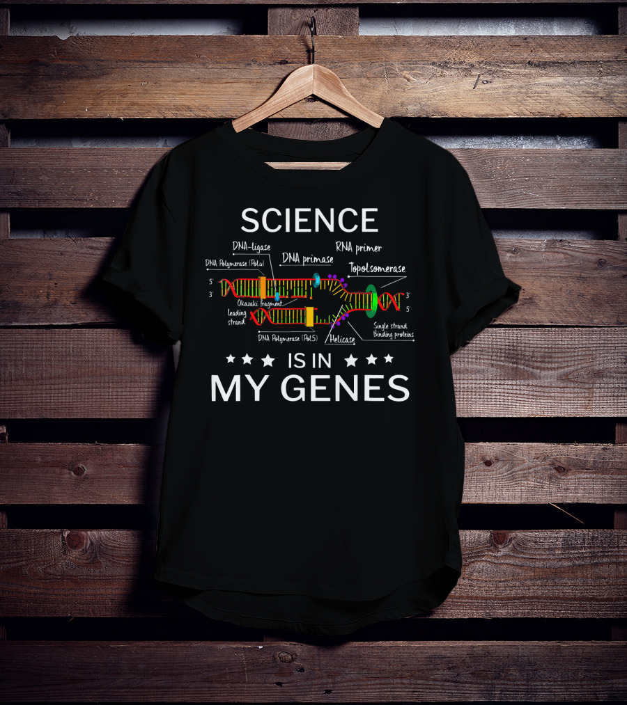 SCIENCE DNA Replication Is In My Genes T-Shirt