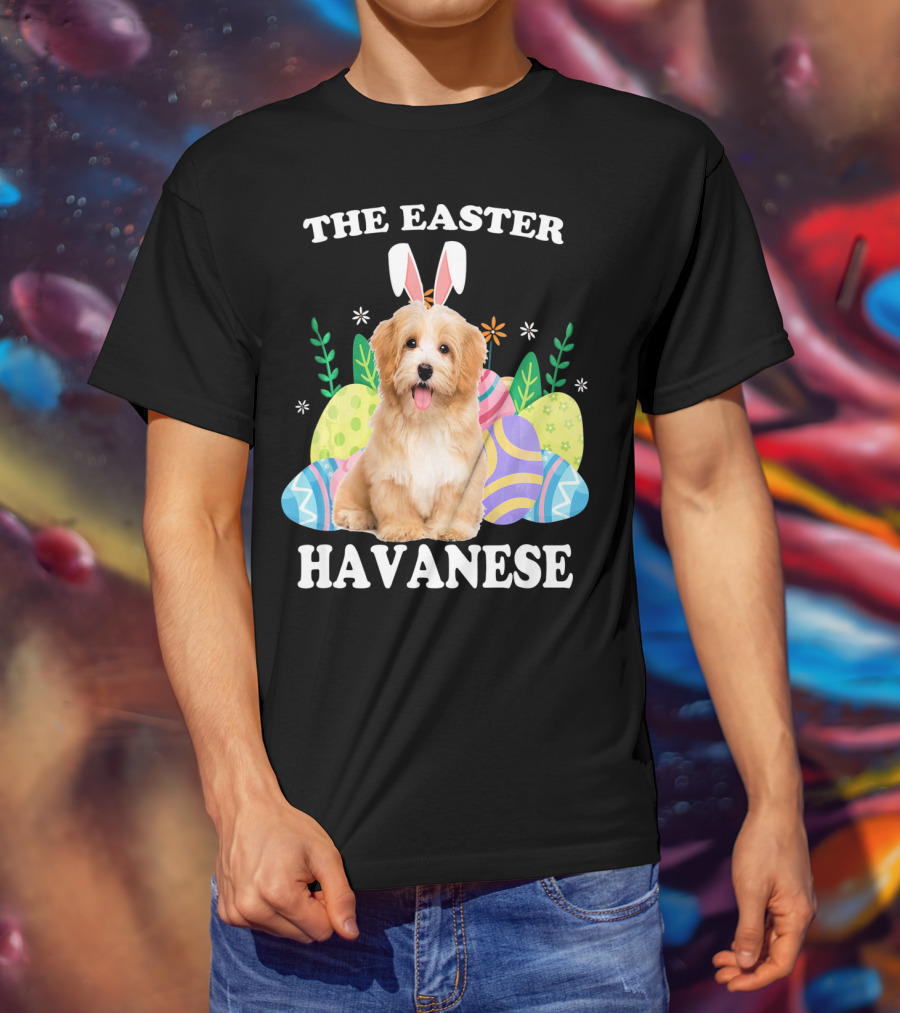 The Easter Havanese Bunny Dog With Colorful Eggs T-Shirt