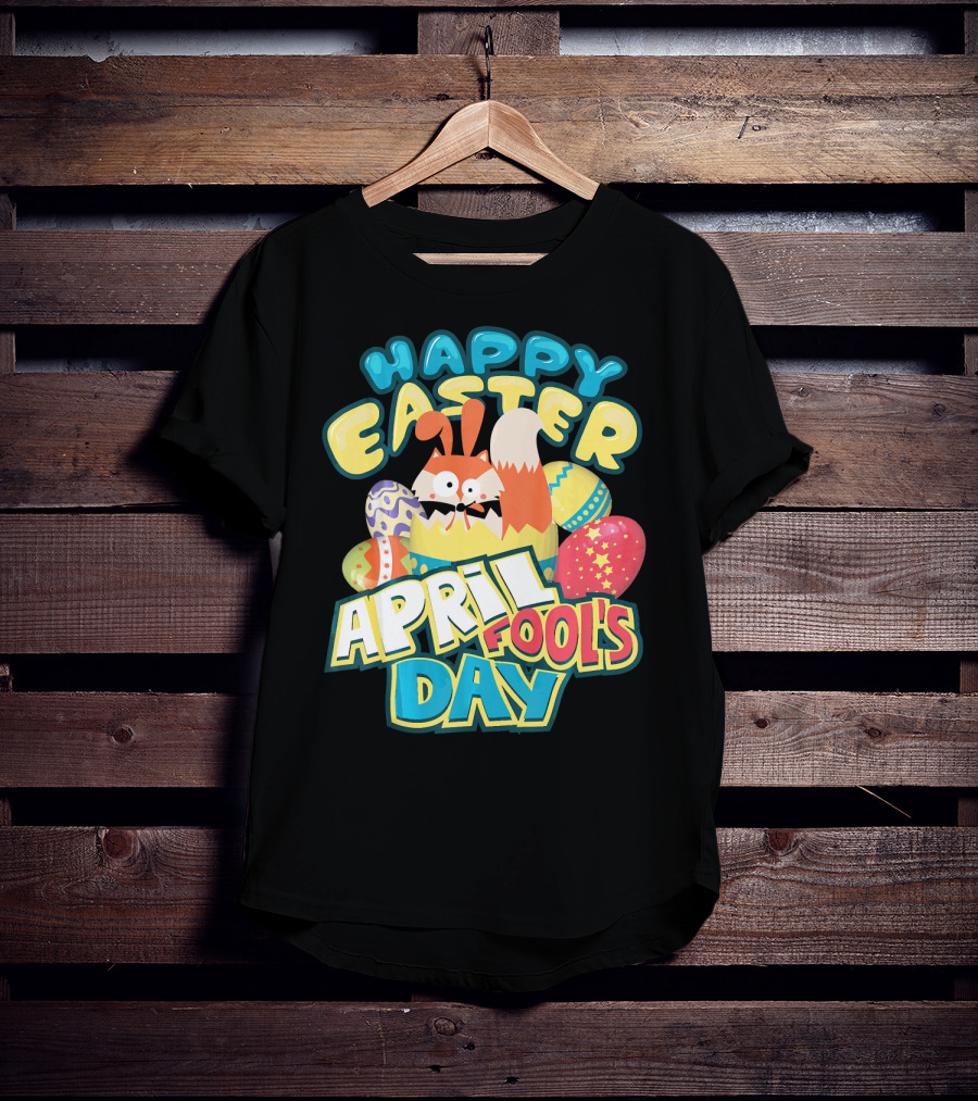 Happy Easter April Fool's Day Funny Egg And Bunny T-Shirt