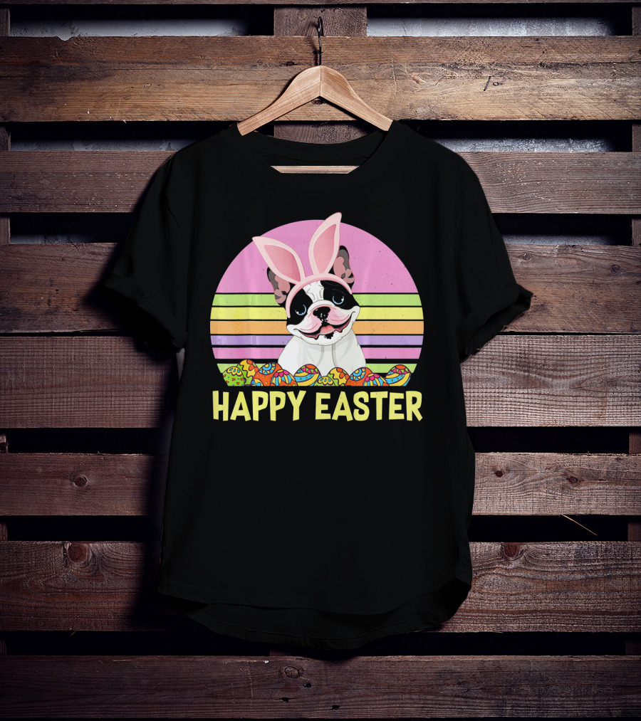 Happy Easter French Bulldog With Bunny Ears And Colorful Eggs T-Shirt