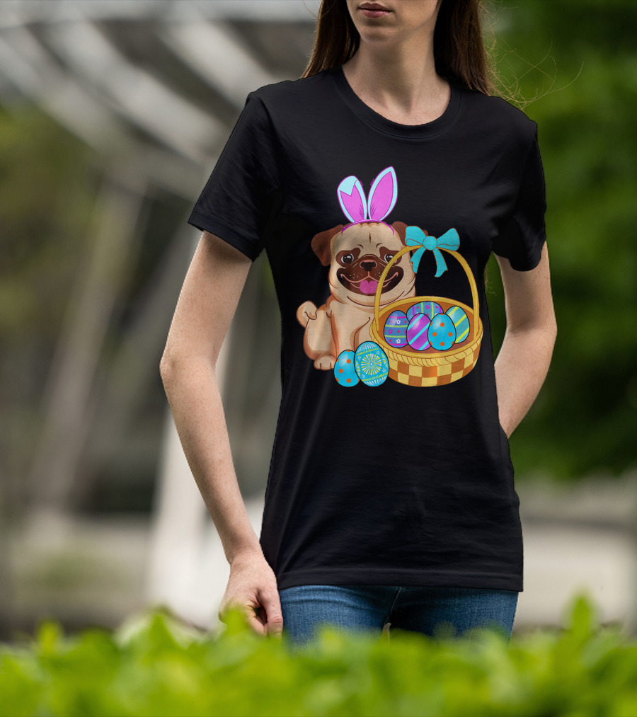 Pug Dog Easter Bunny Ears With Colorful Eggs Basket T-Shirt