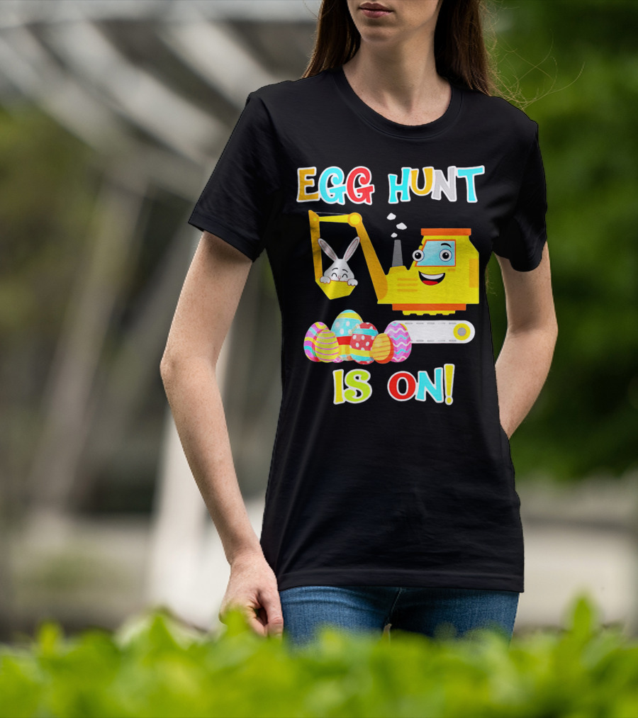 Egg Hunt Is On Bunny Excavator And Colorful Easter Eggs T-Shirt