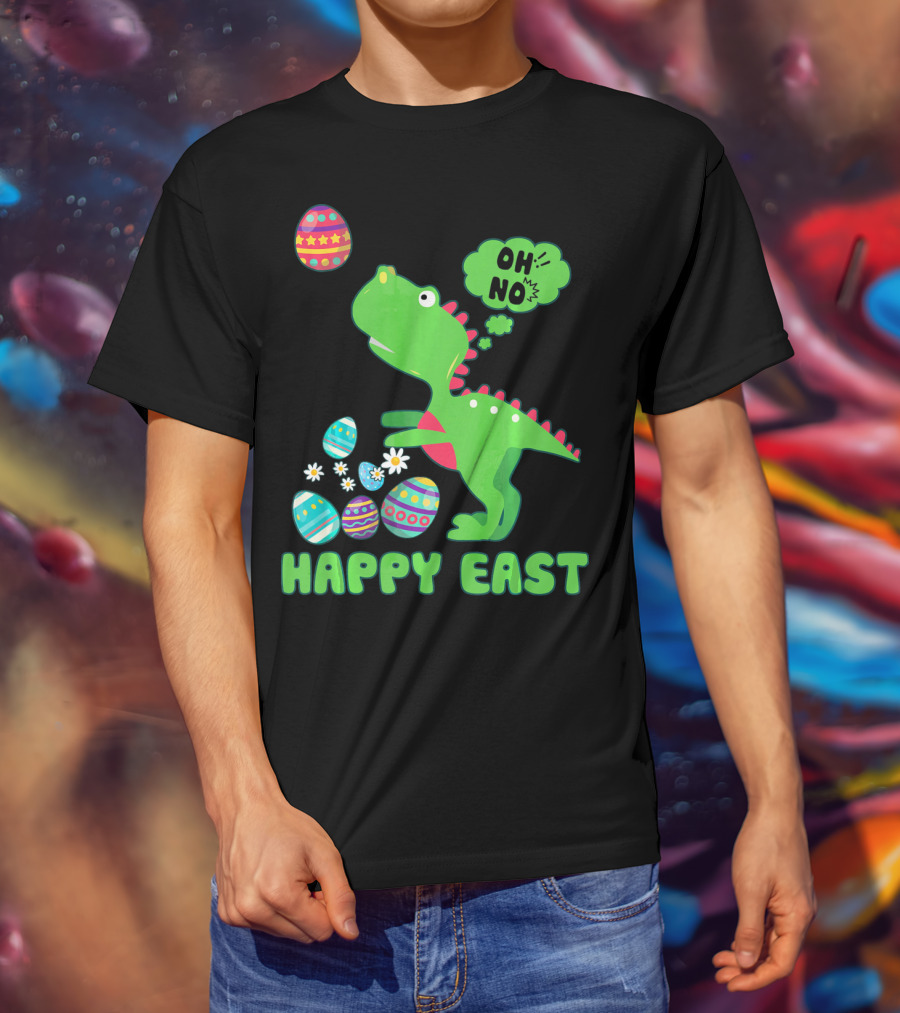 HAPPY EAST OH NO Cute Dinosaur With Easter Eggs T-Shirt