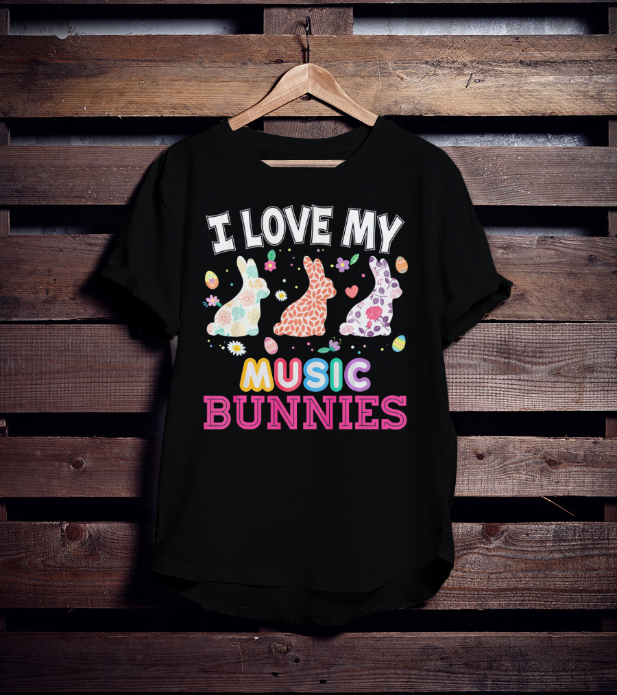 I Love My Music Bunnies Easter Teacher T-Shirt