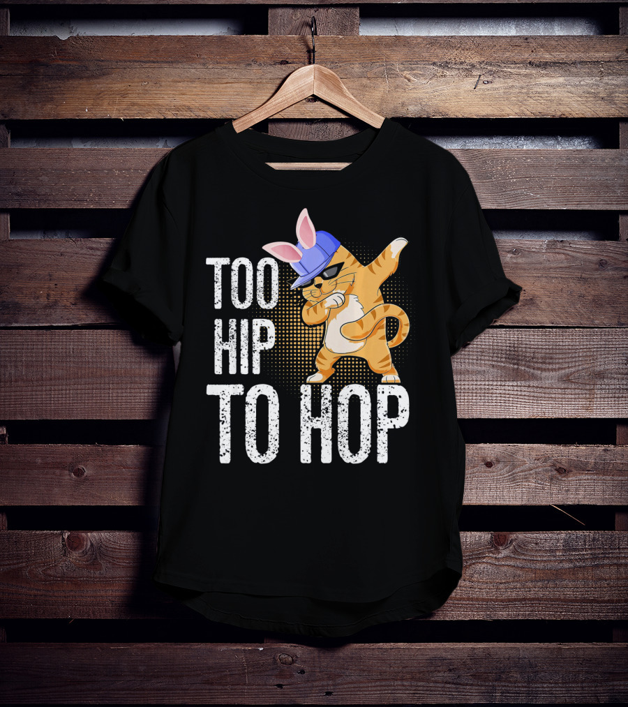 Too Hip To Hop Dabbing Cat Bunny Easter T-Shirt