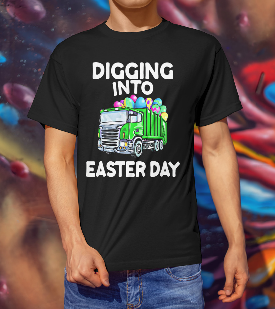 Digging Into Easter Day Truck With Easter Eggs T-Shirt