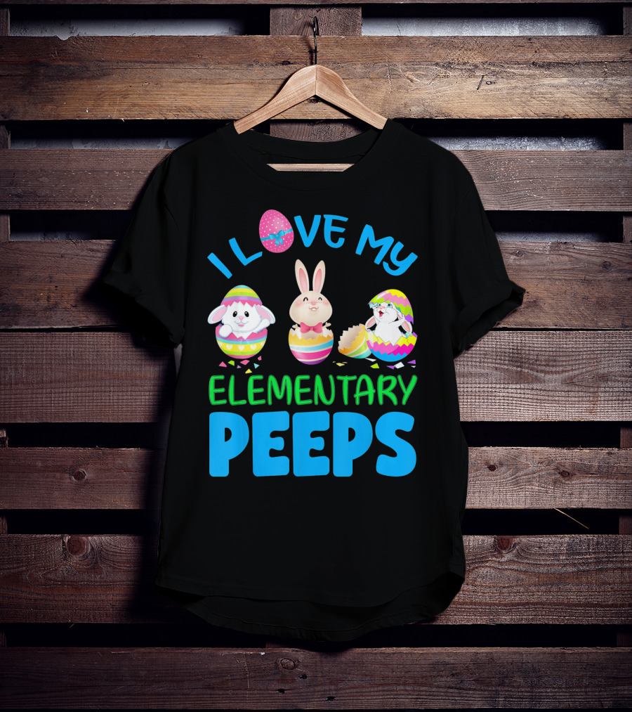 I Love My Elementary Peeps Easter Bunny Egg Friends T-Shirt