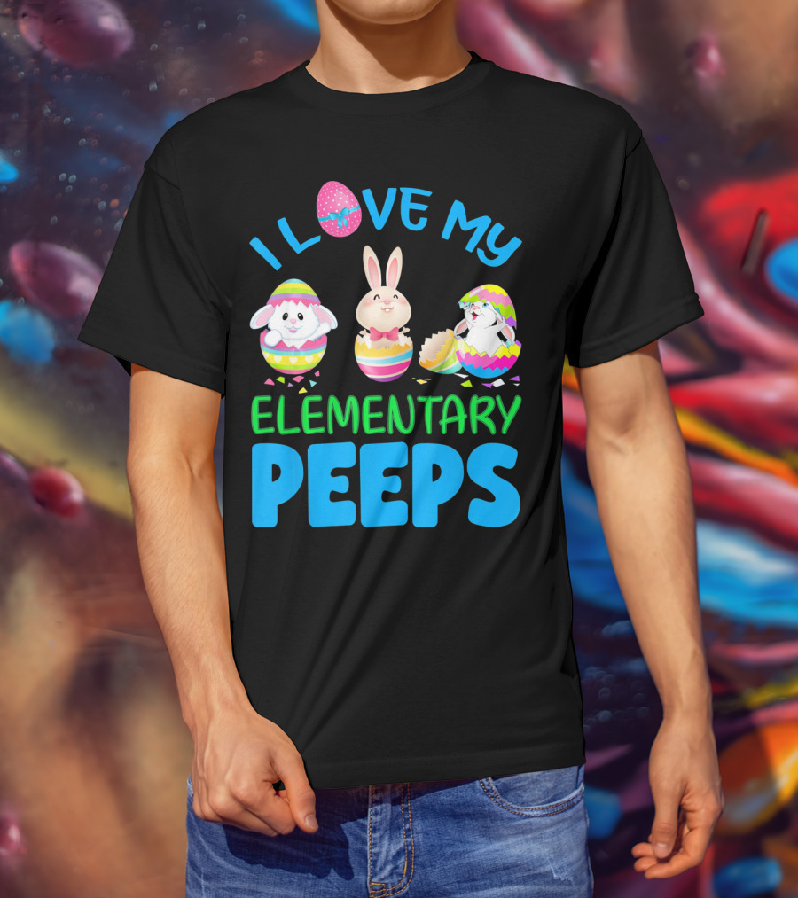 I Love My Elementary Peeps Easter Bunny Egg Friends T-Shirt