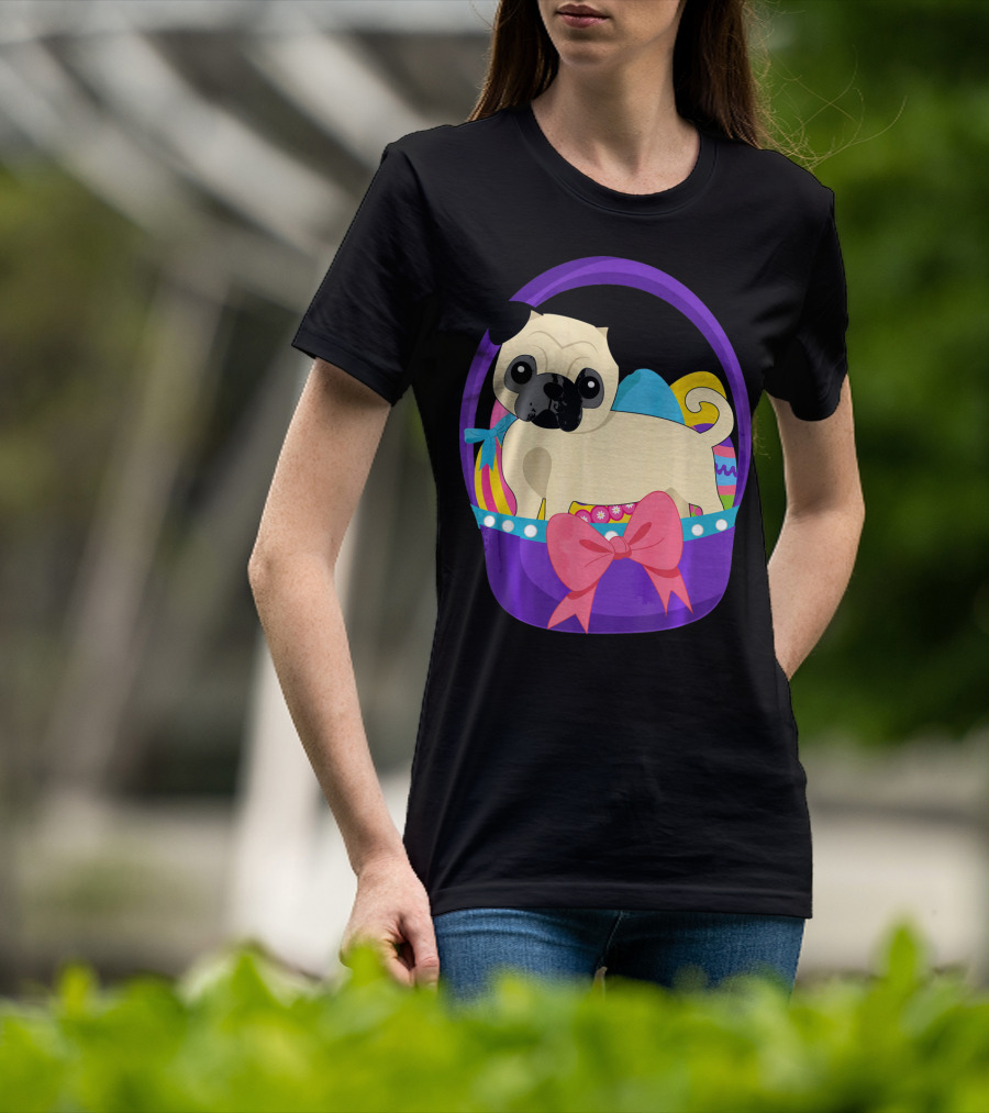 Easter Pug Dog In Colorful Basket With Eggs And Bow T-Shirt