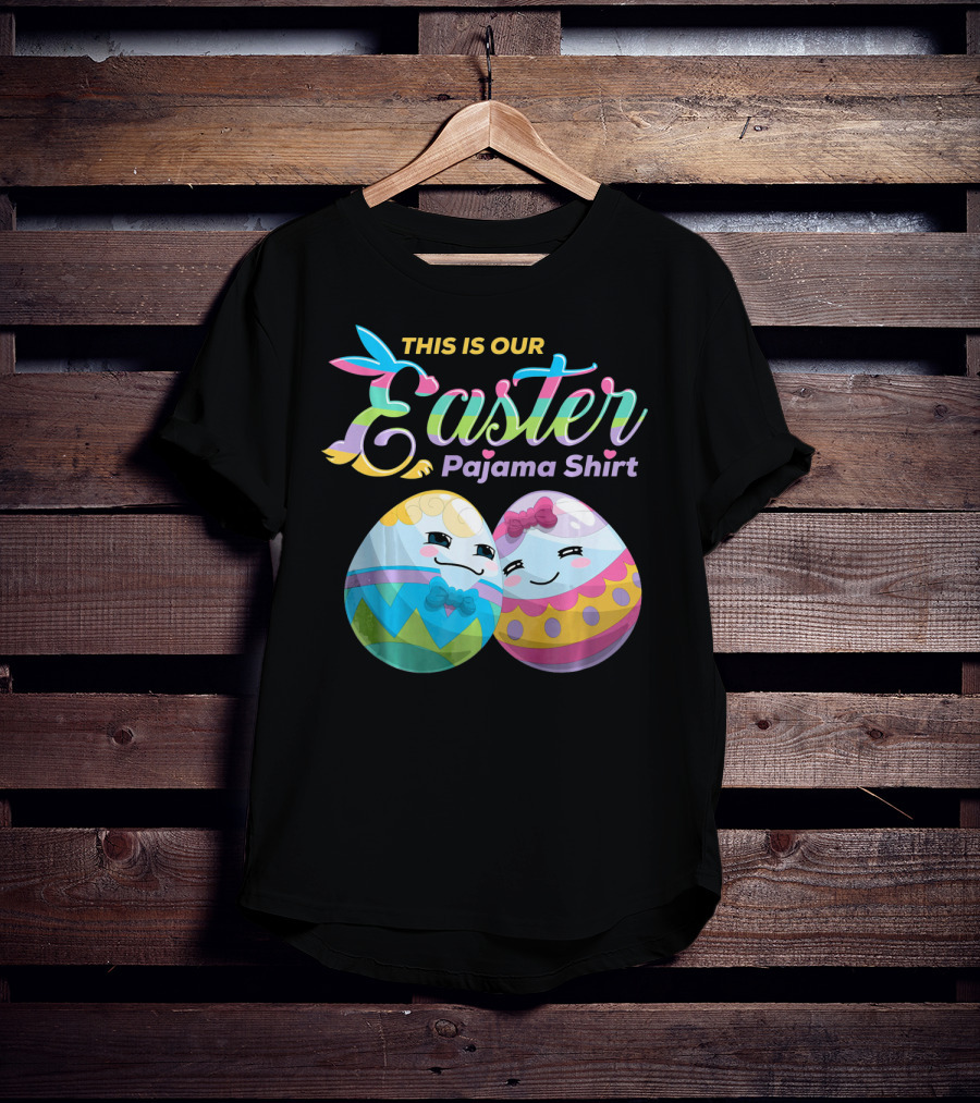 This Is Our Easter Pajama Shirt With Cute Egg Coup T-Shirt