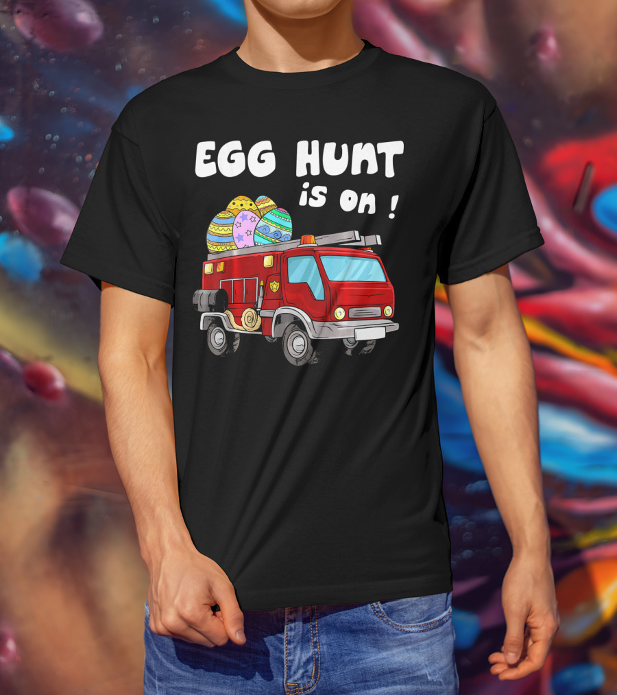 Egg Hunt Is On Fire Truck With Colorful Easter Eggs T-Shirt