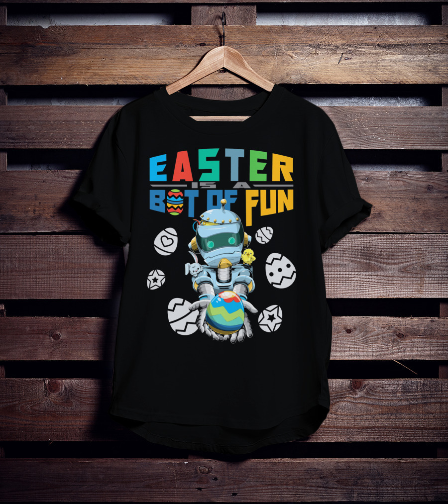 Easter Is A Bot Of Fun With Robot And Eggs T-Shirt