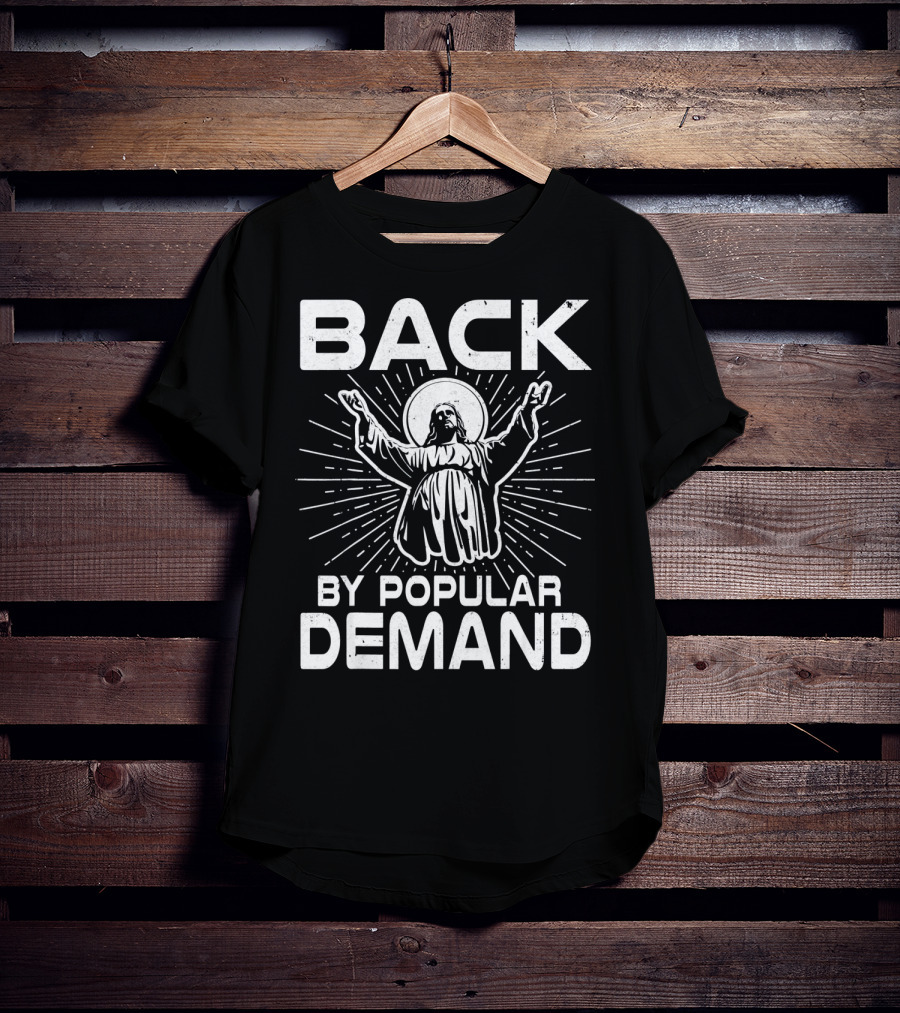 Back By Popular Demand Easter Resurrection Symbolism T-Shirt