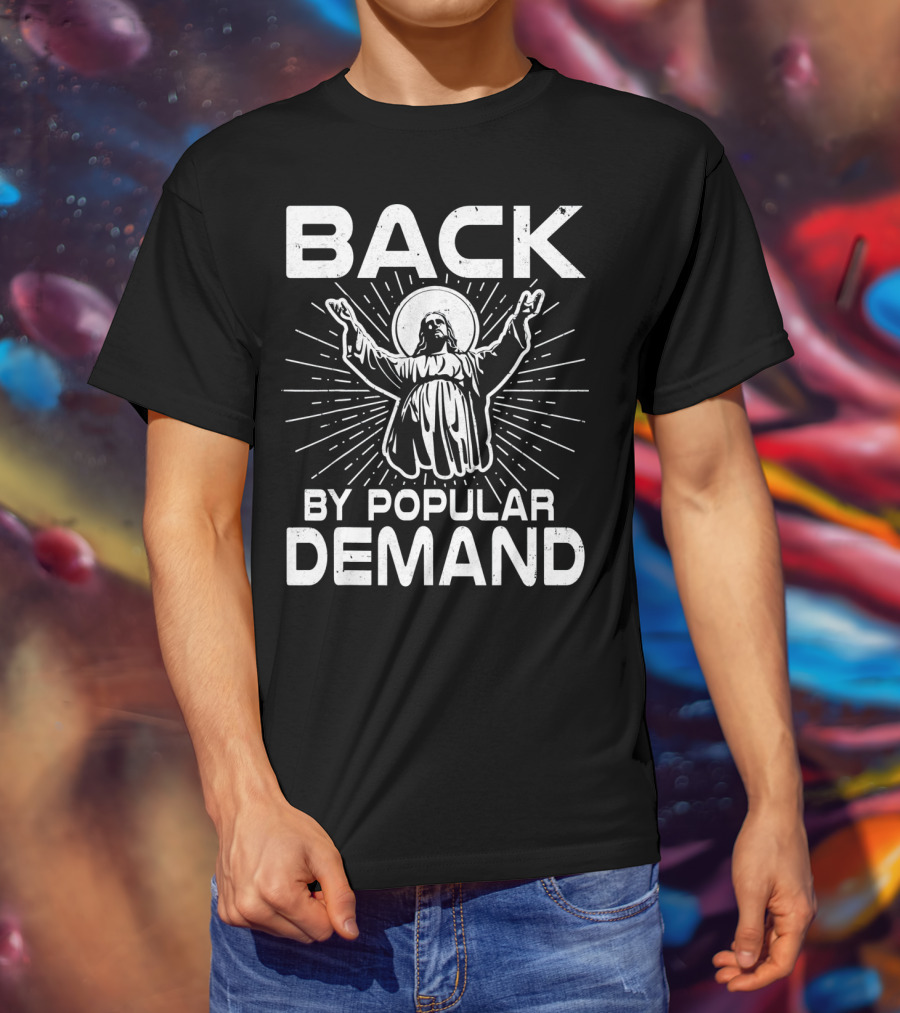 Back By Popular Demand Easter Resurrection Symbolism T-Shirt