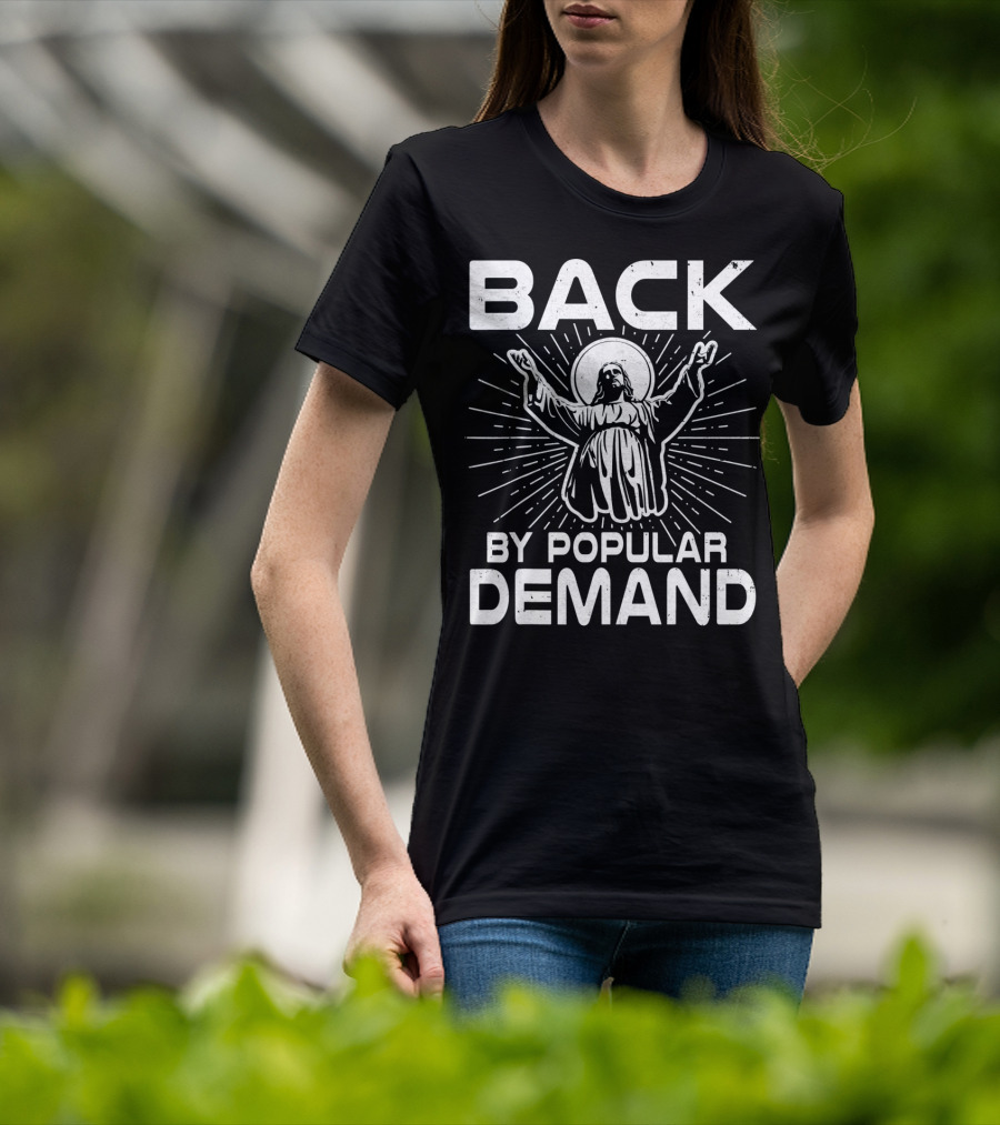 Back By Popular Demand Easter Resurrection Symbolism T-Shirt