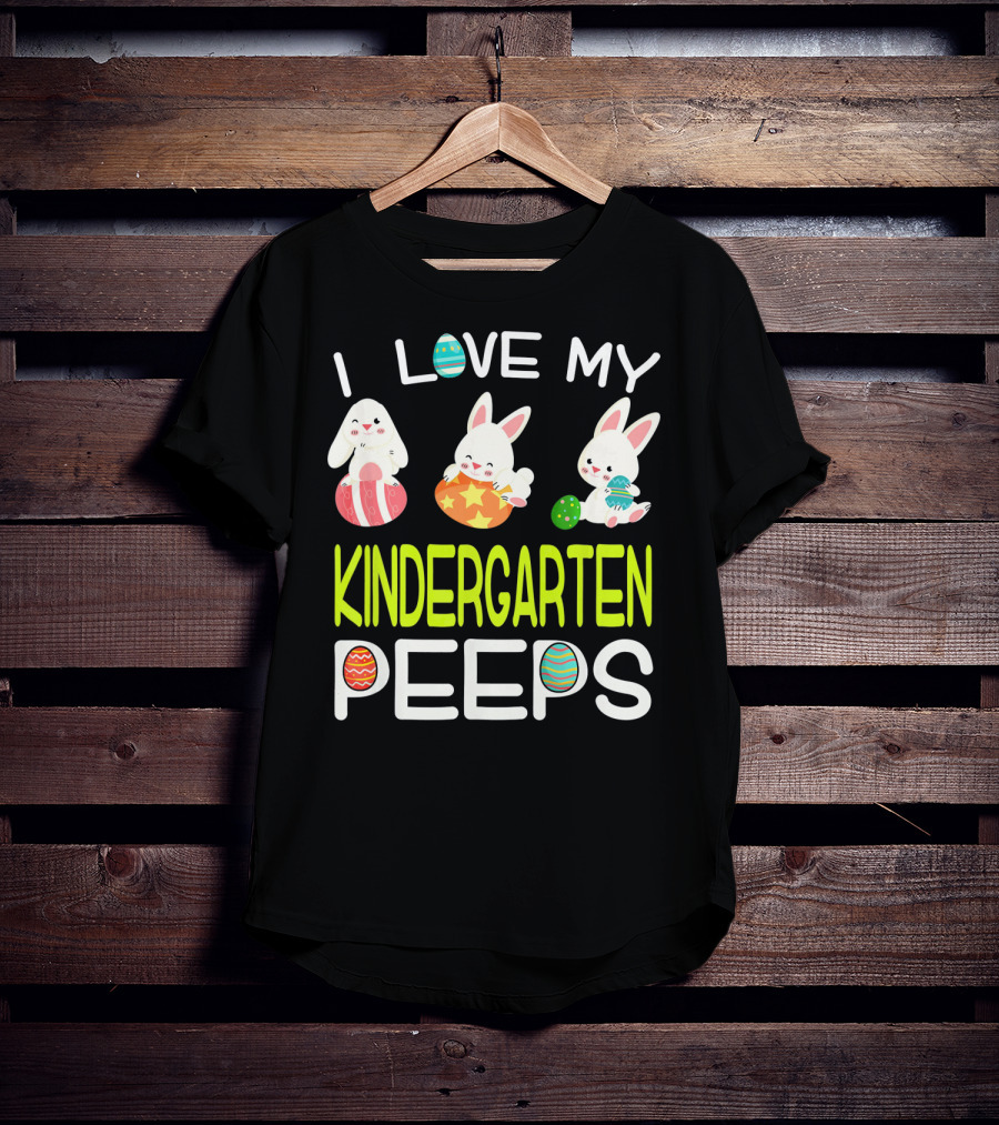 I Love My Kindergarten Peeps Easter Bunny Eggs T-Shirt