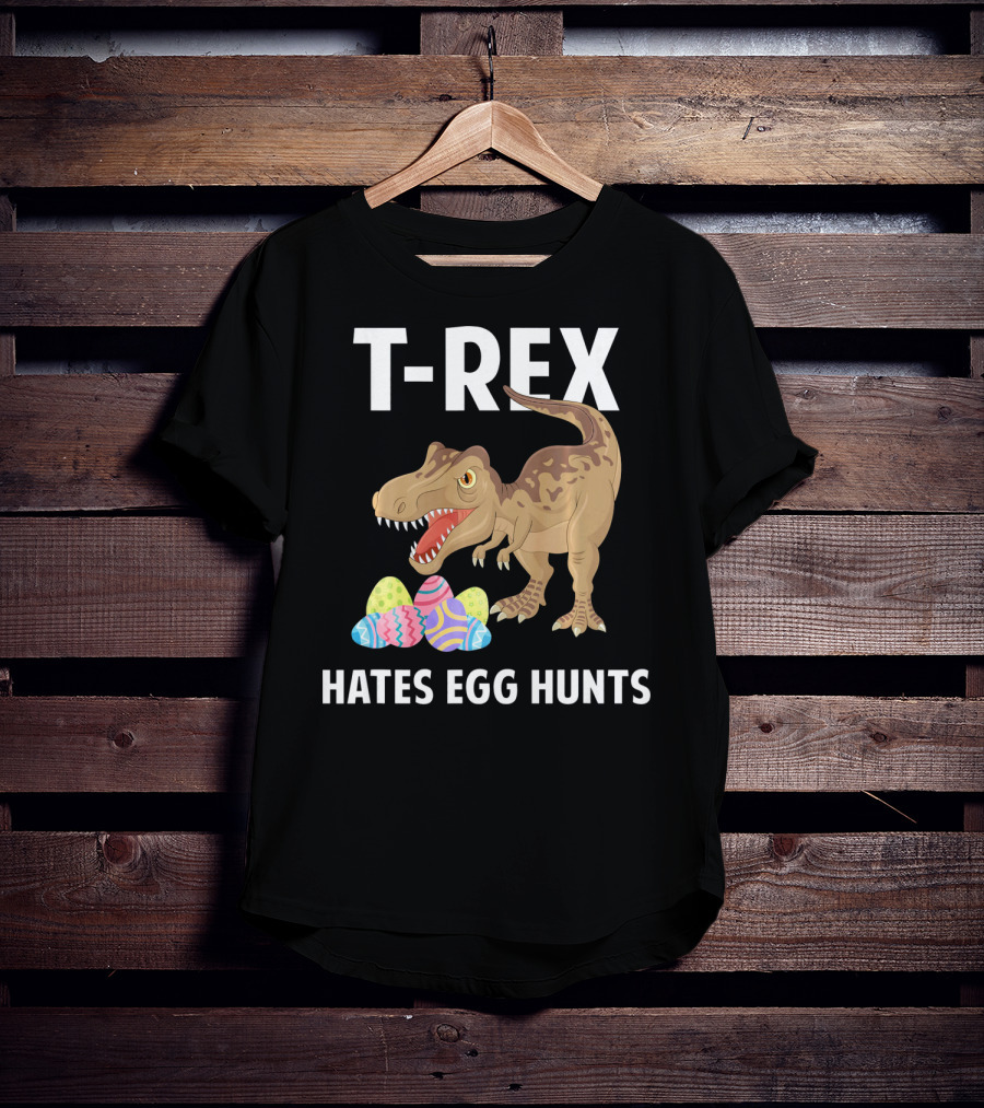 T-Rex Hates Egg Hunts Dinosaur Easter T-Shirt