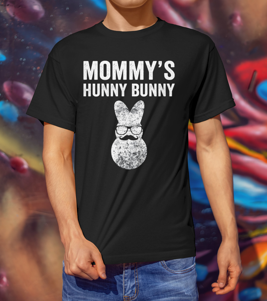 Mommy's Hunny Bunny Easter Bunny With Glasses And Mustache T-Shirt