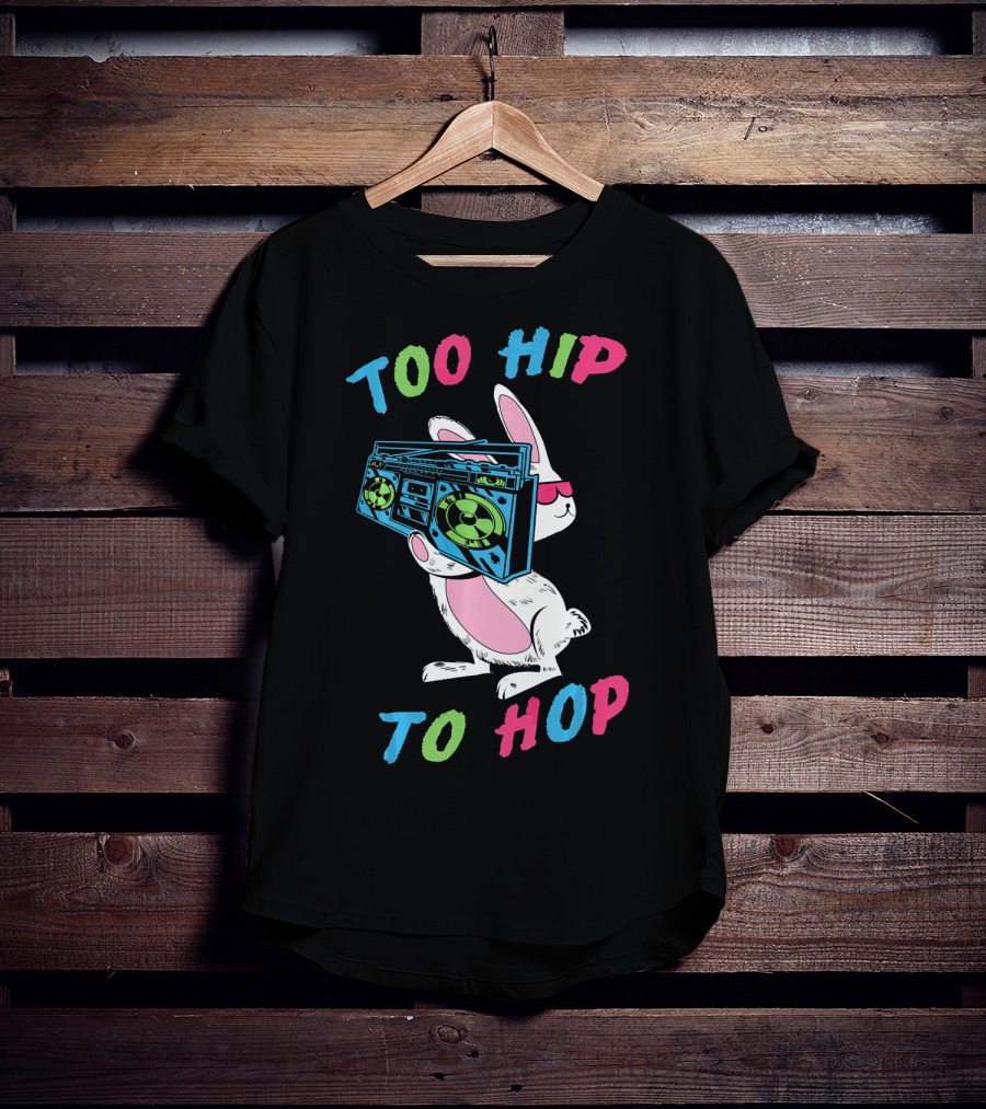 Too Hip To Hop Easter Day Boombox Bunny T-Shirt