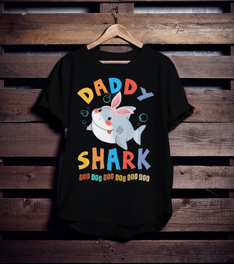 DADDY SHARK DOO DOO DOO DOO DOO DOO Easter Shark Bunny T-Shirt