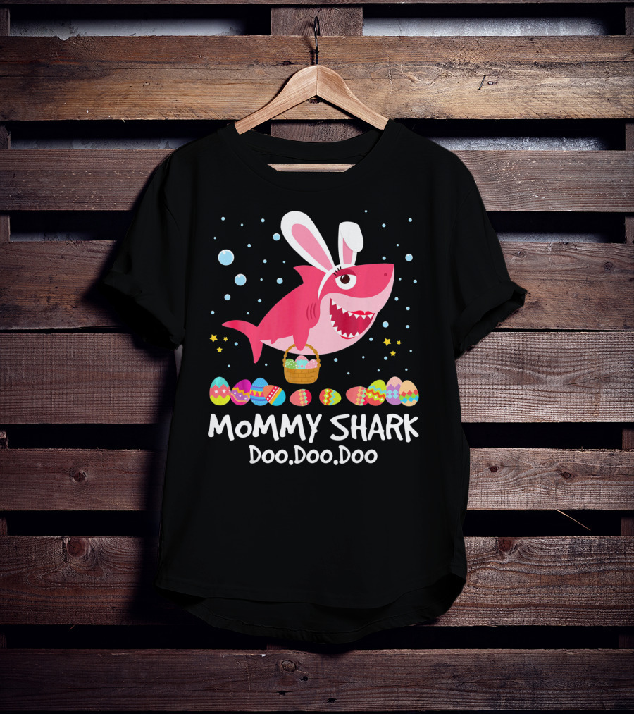 Mommy Shark Doo Doo Doo Bunny Ears With Easter Egg Basket T-Shirt