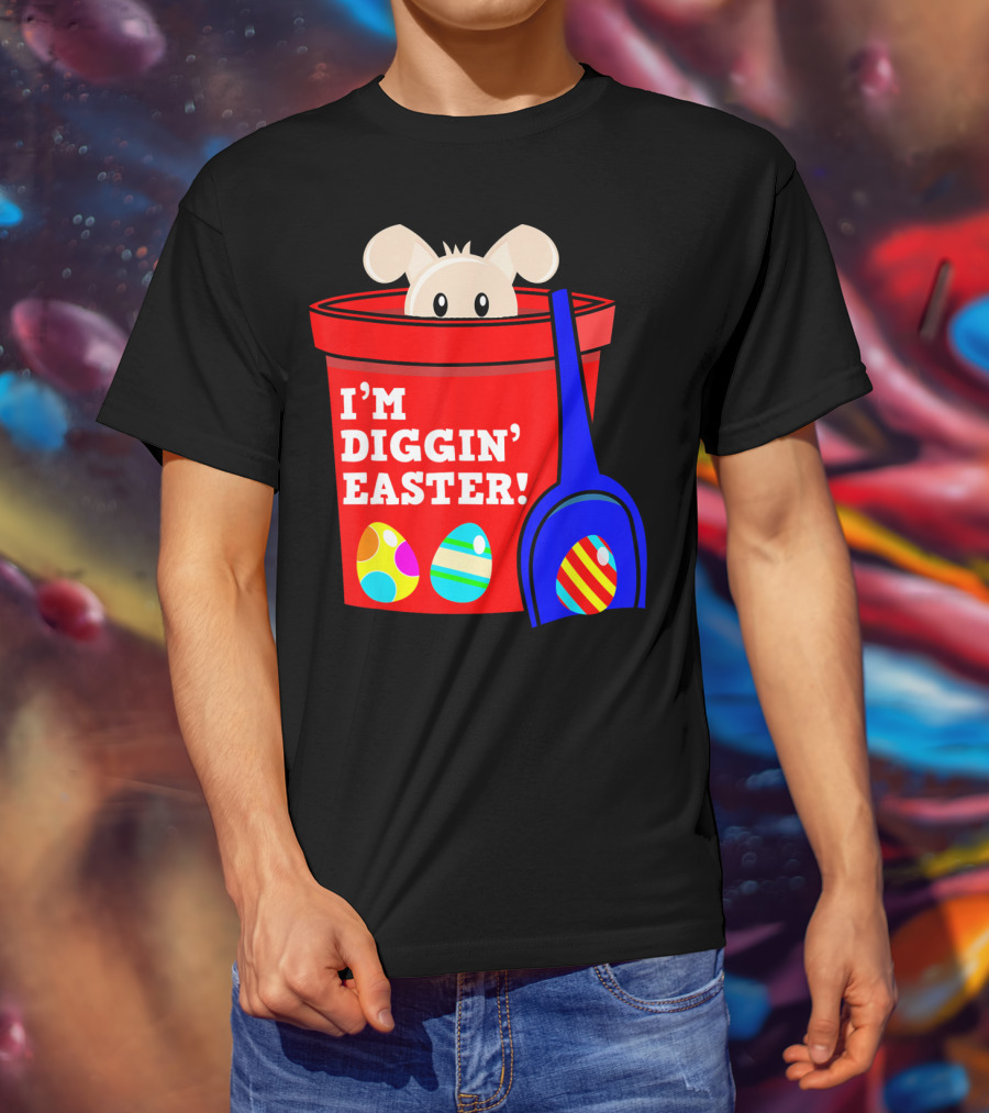 I'm Diggin' Easter Bunny In Bucket With Eggs T-Shirt