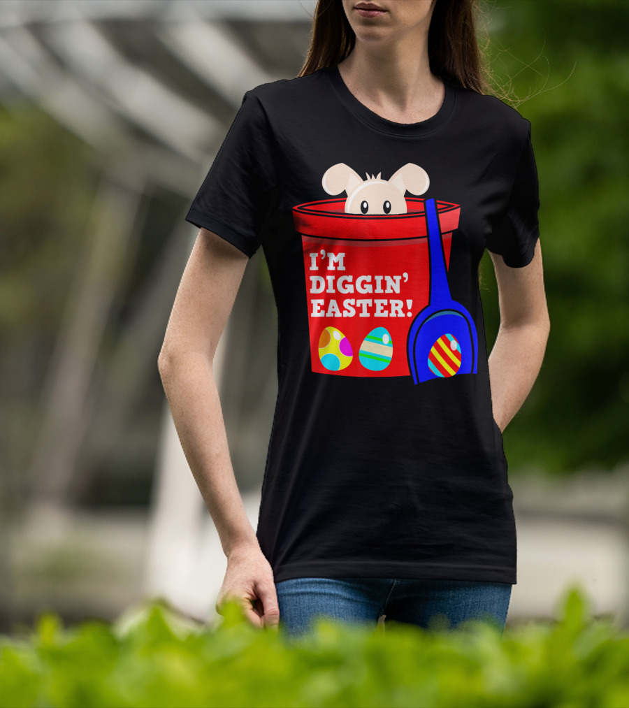 I'm Diggin' Easter Bunny In Bucket With Eggs T-Shirt