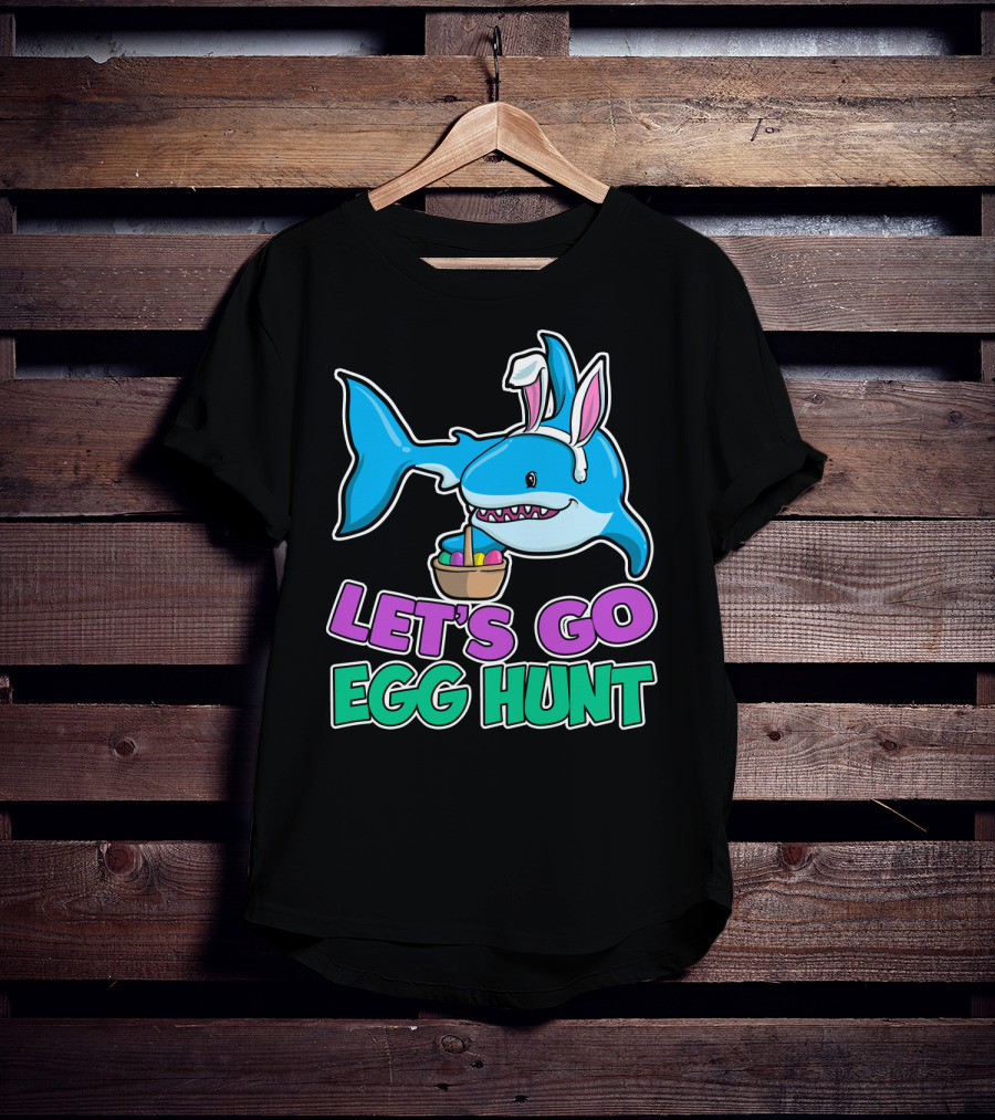 Let's Go Egg Hunt Happy Easter Shark With Easter Eggs Basket T-Shirt