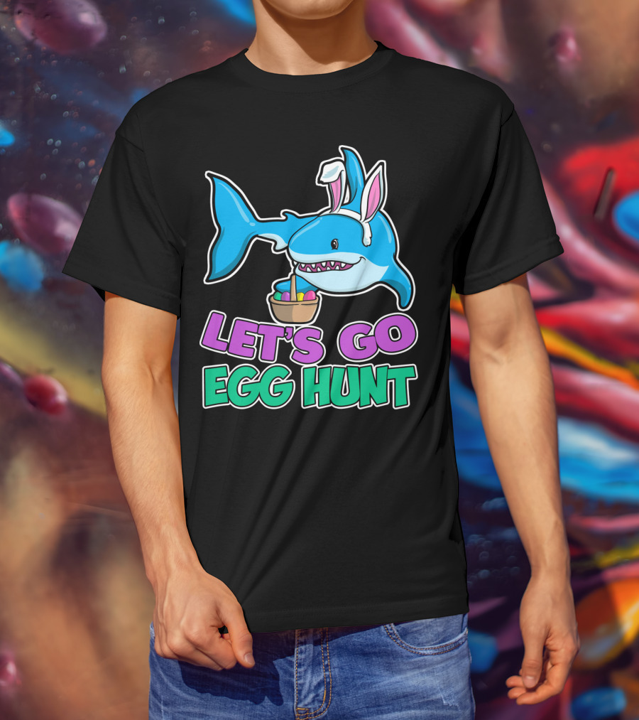 Let's Go Egg Hunt Happy Easter Shark With Easter Eggs Basket T-Shirt