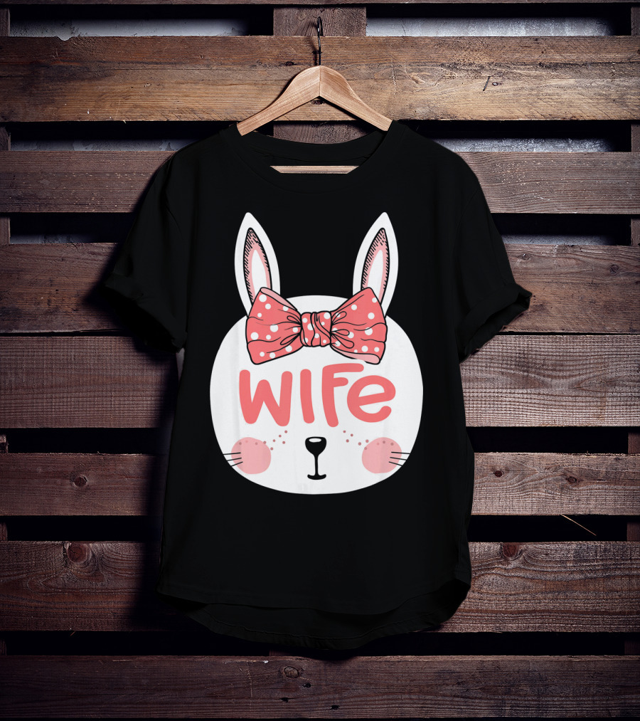 Easter Bunny Wife Pink Bow Ears Sunday T-Shirt