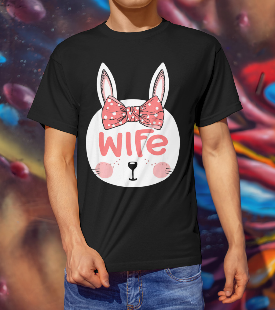 Easter Bunny Wife Pink Bow Ears Sunday T-Shirt
