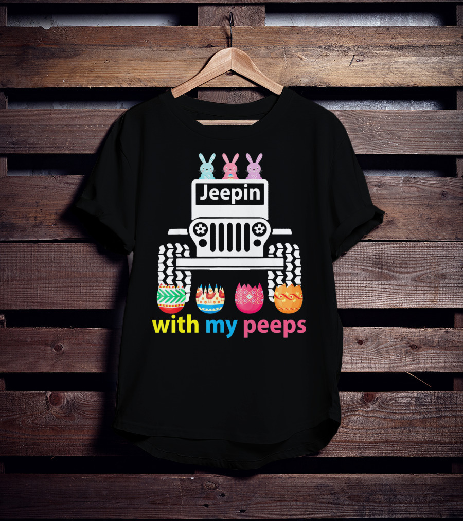 Jeepin With My Peeps Rabbit Riding Jeep Easter Eggs T-Shirt