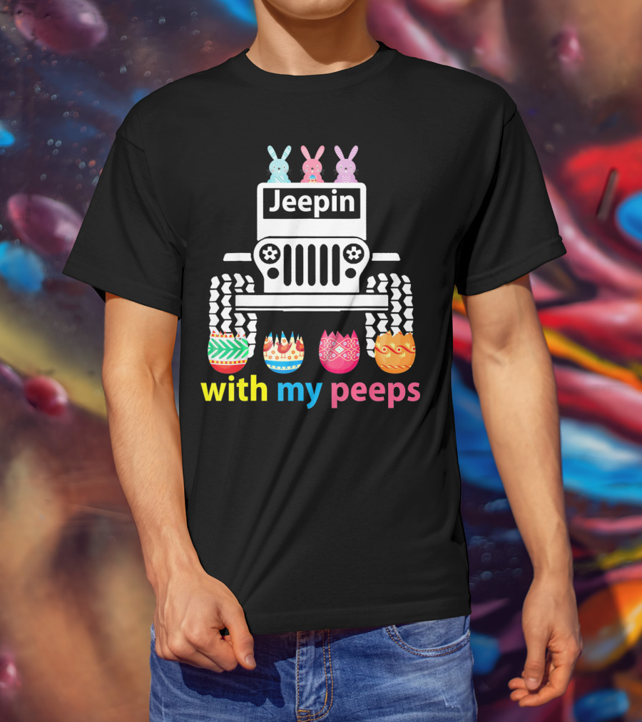 Jeepin With My Peeps Rabbit Riding Jeep Easter Eggs T-Shirt