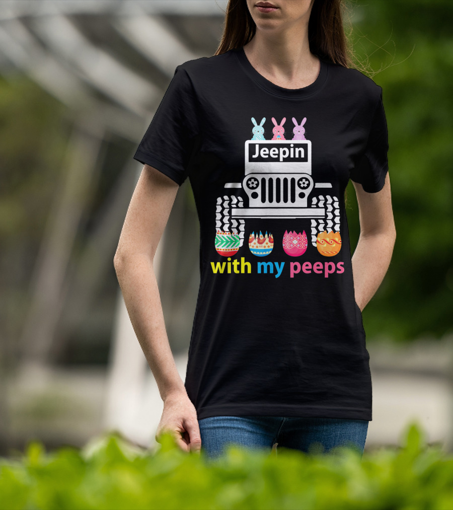 Jeepin With My Peeps Rabbit Riding Jeep Easter Eggs T-Shirt