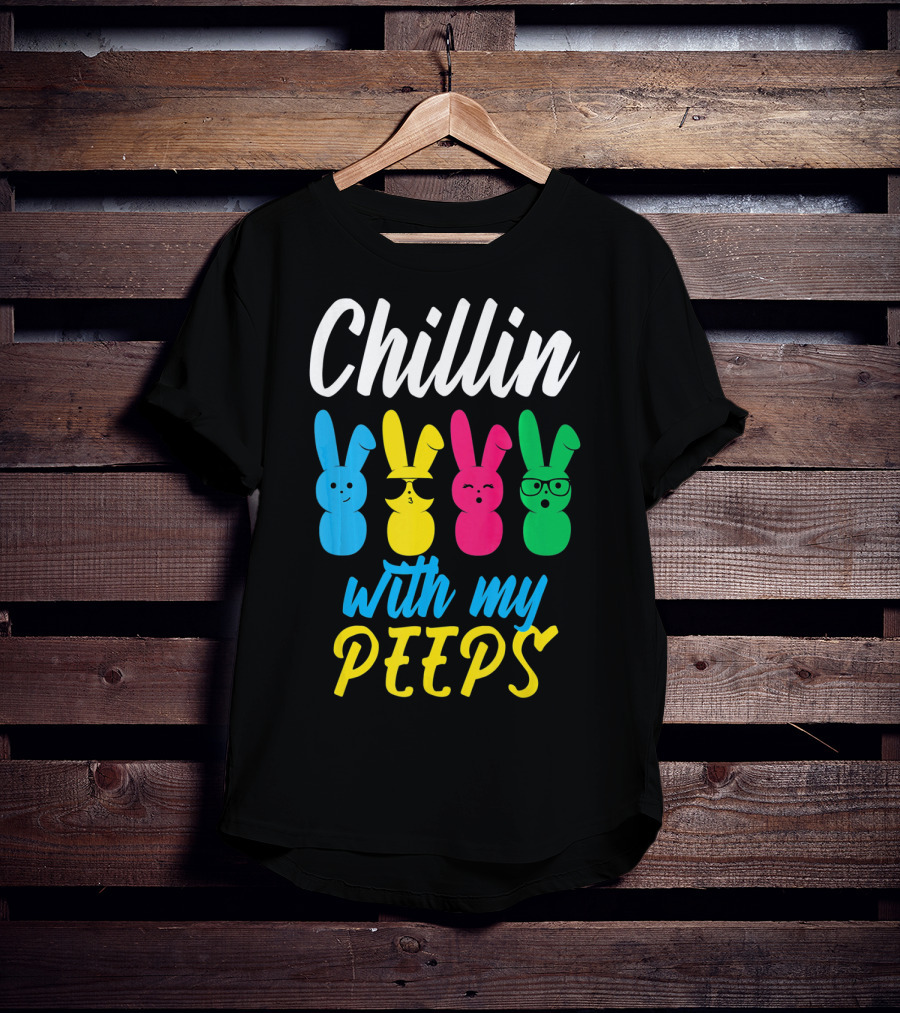 Chillin With My Peeps Colorful Easter Bunny T-Shirt