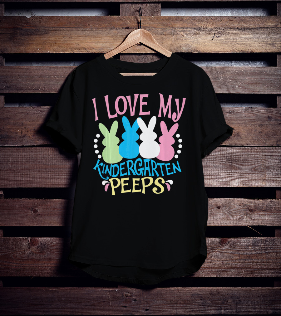 I Love My Kindergarten Peeps Easter Bunnies T-Shirt