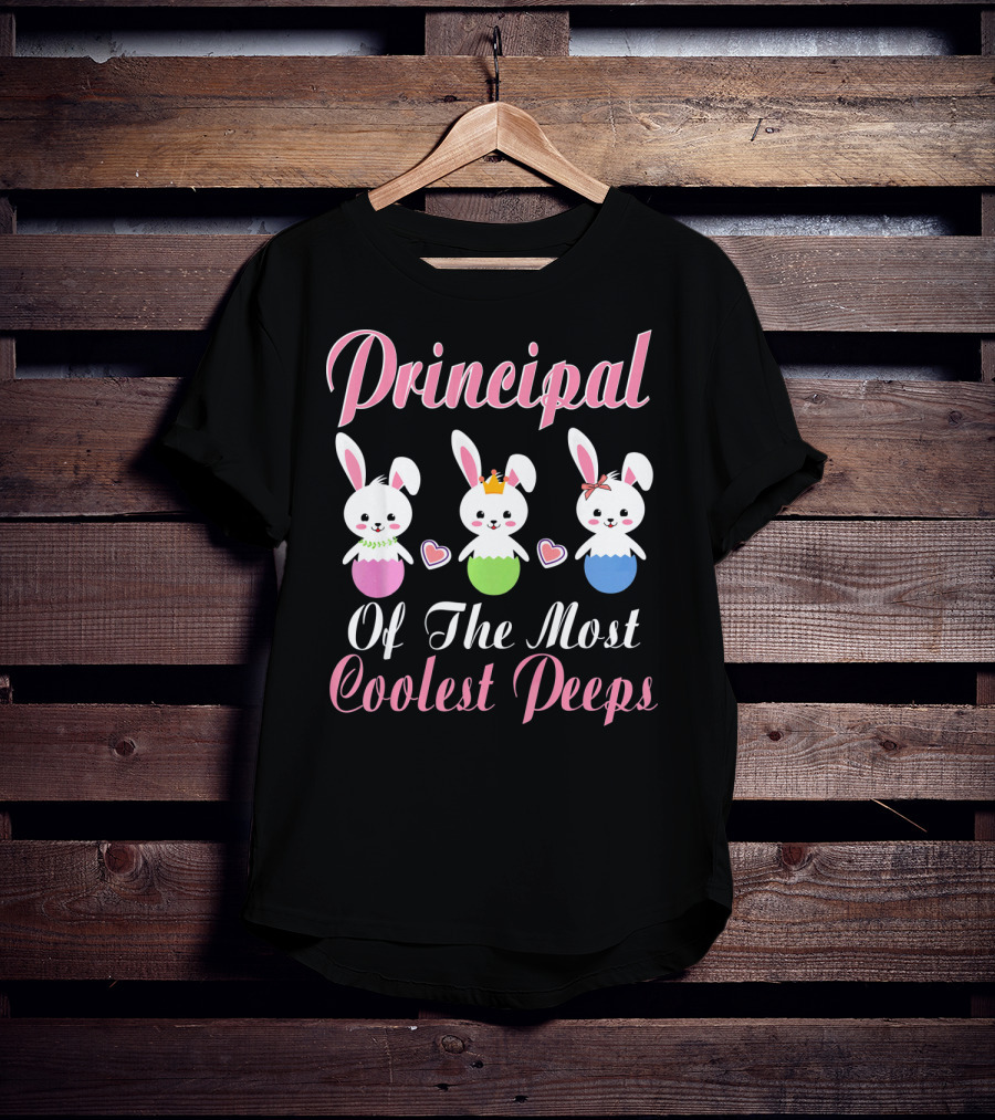 Principal Of The Most Coolest Peeps Bunnies T-Shirt