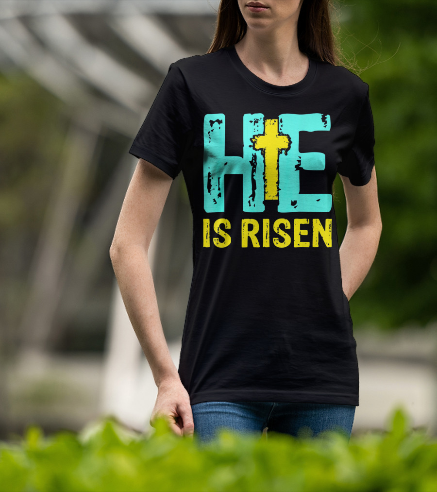 He Is Risen Christian Cross Happy Easter T-Shirt